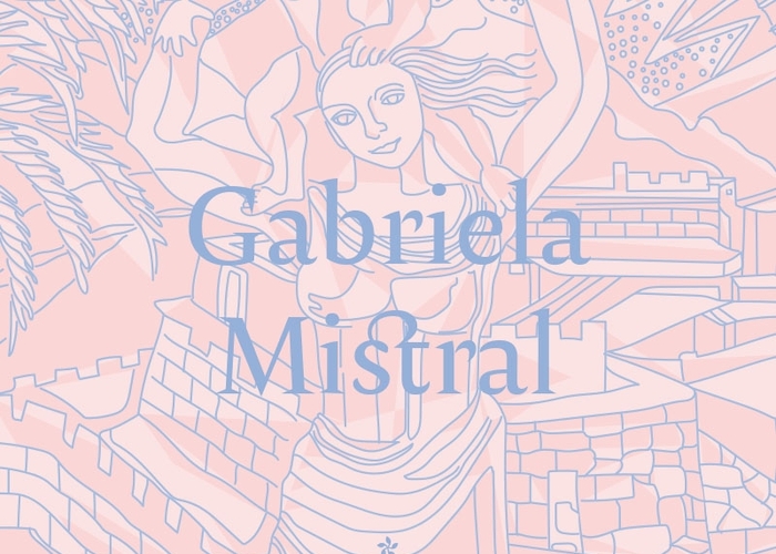 Gabriela Mistral: Vida y pensamiento