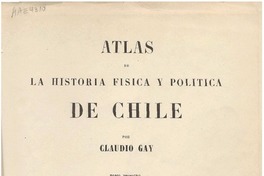 Atlas de la historia física y política de Chile por Claudio Gay.