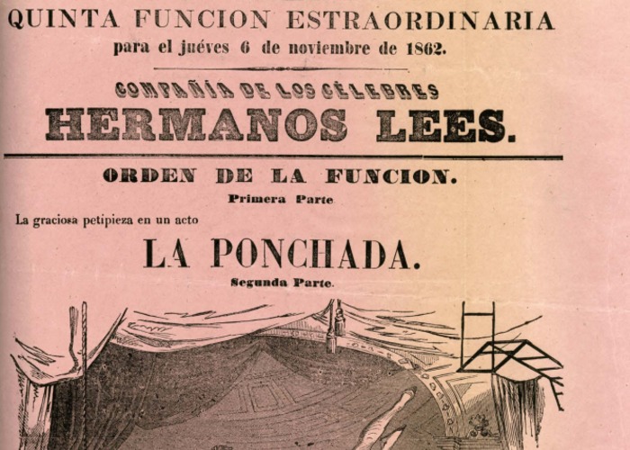 4. Acto La Ponchada, Compañía de los célebres Hermanos Lees, 1862.