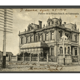 11. Palacio de la Señora Sara Braun de Valenzuela. Punta Arenas, 1914.