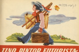  3. Tino, pintor futurista. Santiago: Empresa Editora Zig-Zag, 1953.