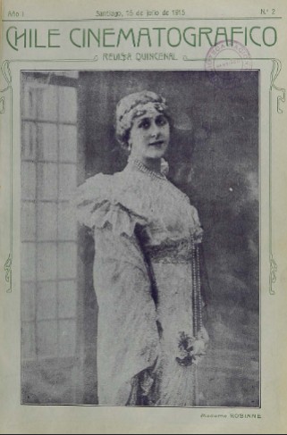 3. La actriz francesa Gabrielle Robinne en la porta e la revista “Chile cinematográfico”, 1916.