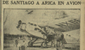 3. Un viaje sobre un avión desde Santiago a Arica fue mostrado por el noticiero de "El Mercurio". Año: 1930.