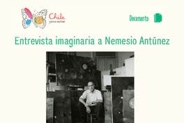 Entrevista imaginaria a Nemesio Antúnez
