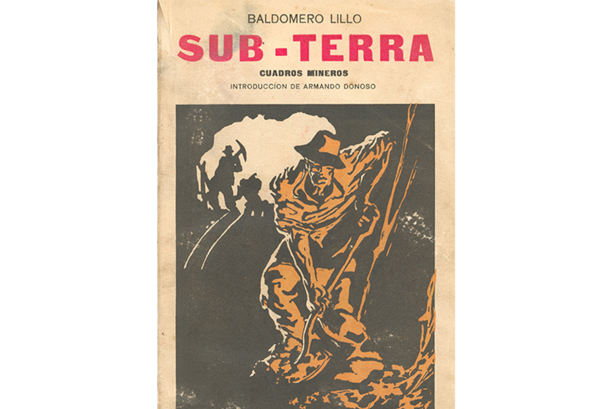 Sub terra: cuadros mineros. Baldomero Lillo, 1917.