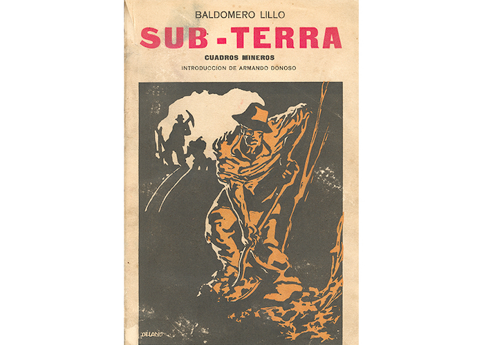 Sub terra: cuadros mineros. Baldomero Lillo, 1917.