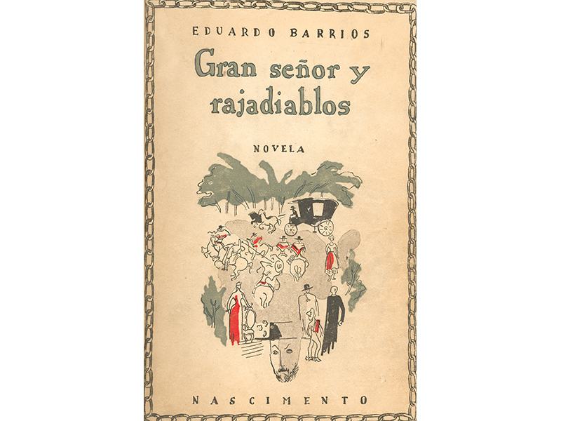 Gran señor y rajadiablos, Eduardo Barrios, 1948. Gran señor y rajadiablos, Eduardo Barrios, 1948.
