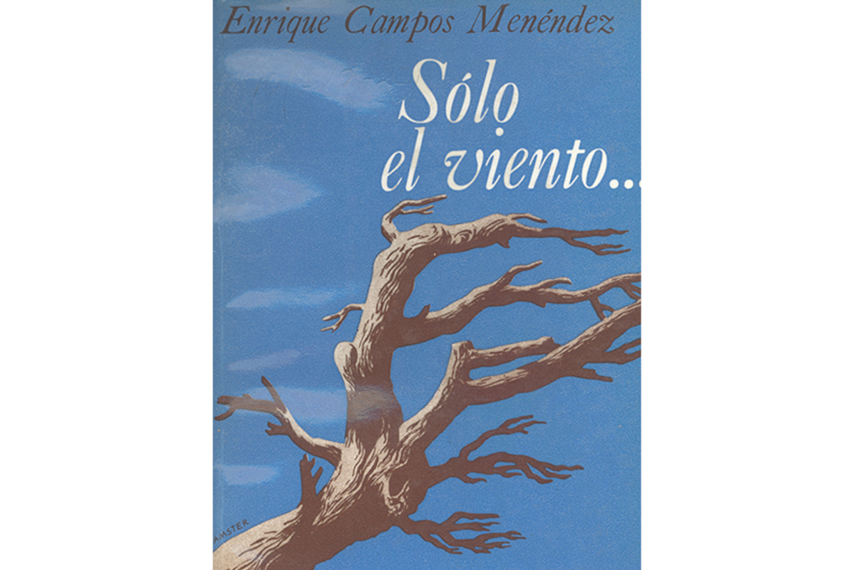 Sólo el viento. Enrique Campos Menéndez, 1964.