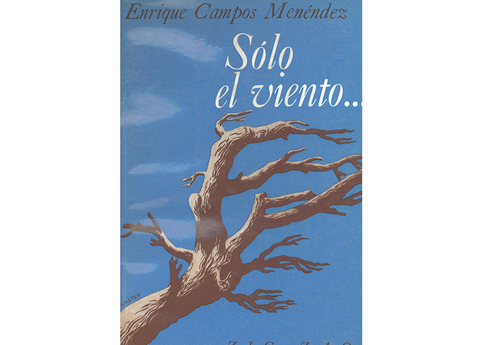Sólo el viento. Enrique Campos Menéndez, 1964.