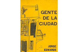 Gente de la ciudad. Jorge Edwards, 1961.