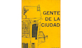 Gente de la ciudad. Jorge Edwards, 1961.