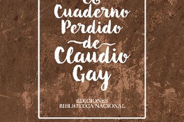 El cuaderno perdido de Claudio Gay