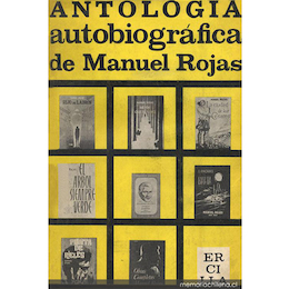 2. Antología autobiográfica. Santiago de Chile: Ercilla, 1962. 278 p.