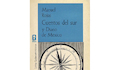 5. Cuentos del sur y Diario de México. 1a. ed. México: Ediciones Eras, 1963. 155 p.