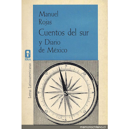 5. Cuentos del sur y Diario de México. 1a. ed. México: Ediciones Eras, 1963. 155 p.