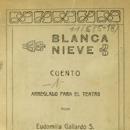 Blanca nieves: cuento arreglado para el teatro