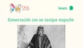 Entrevista a Pascual Coña, un cacique mapuche