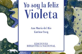 Yo soy la feliz Violeta