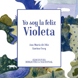 Yo soy la feliz Violeta