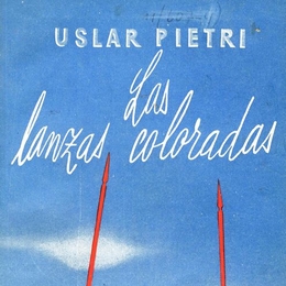 7. Las lanzas coloradas, de Arturo Uslar-Pietri.