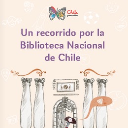 Un recorrido por la Biblioteca Nacional de Chile