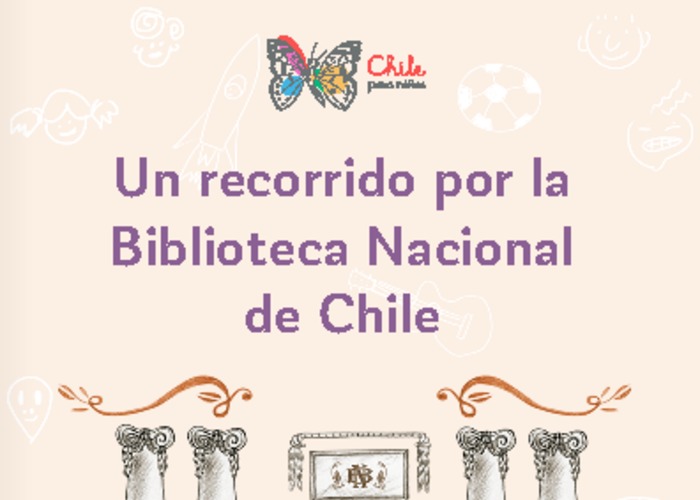 Un recorrido por la Biblioteca Nacional de Chile