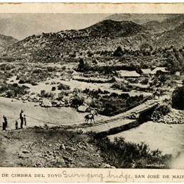 10. Puente de colgante en el Toyo, San josé de Maipo, alrededor de 1900.