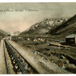 7. Llegada a Puente del Inca, en Mendoza, año 1900.