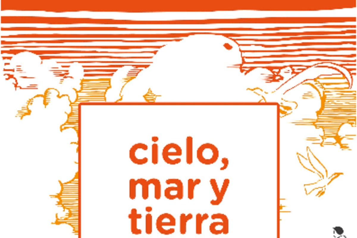 Cielo, mar y tierra. Poesía y prosa de Gabriela Mistral