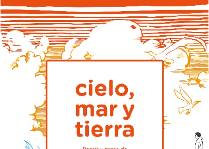 Cielo, mar y tierra. Poesía y prosa de Gabriela Mistral