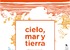 Cielo, mar y tierra. Poesía y prosa de Gabriela Mistral