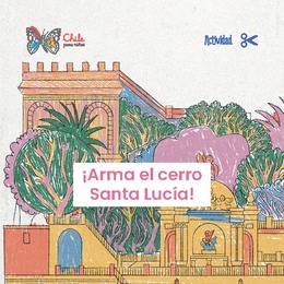 Arma el cerro Santa Lucía